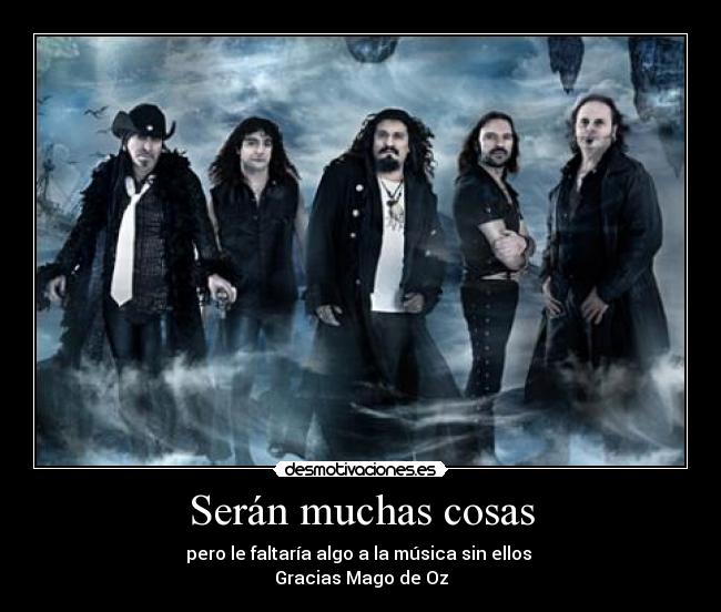 Serán muchas cosas -