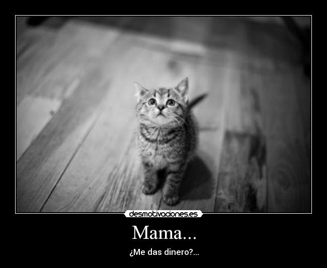 Mama... -