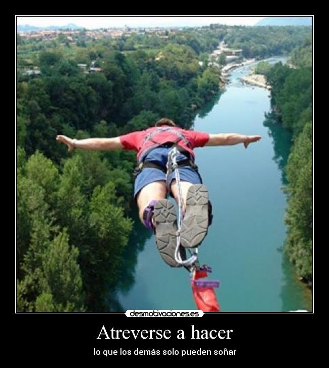 carteles atreverse hacer desmotivaciones