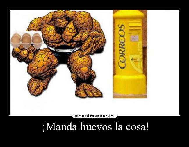 ¡Manda huevos la cosa! - 