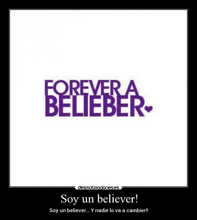 Soy un believer! -
