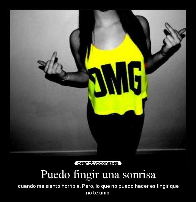 Puedo fingir una sonrisa -