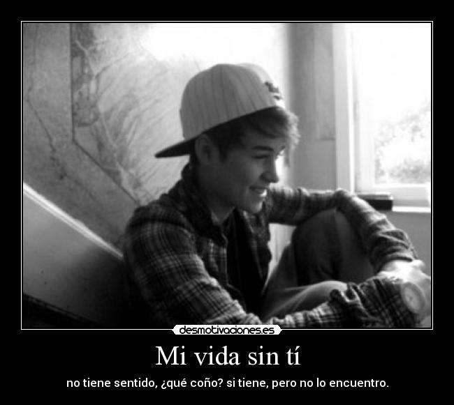 Mi vida sin tí - 
