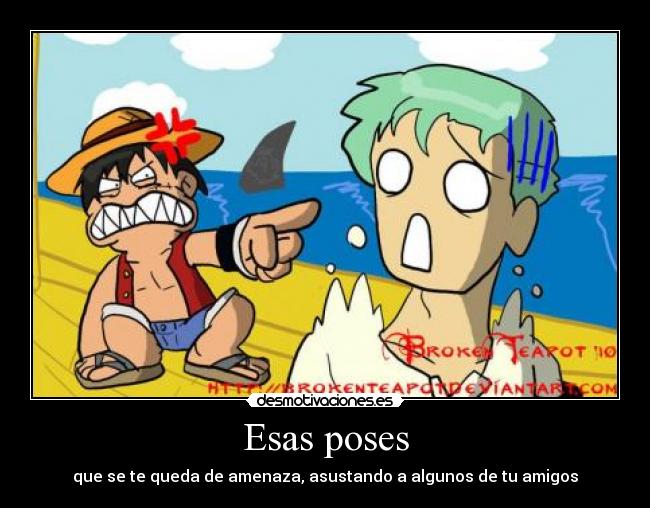 carteles luffy zoro one piece esas poses desmotivaciones