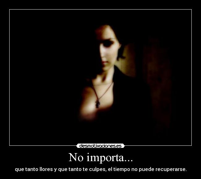 No importa... - 
