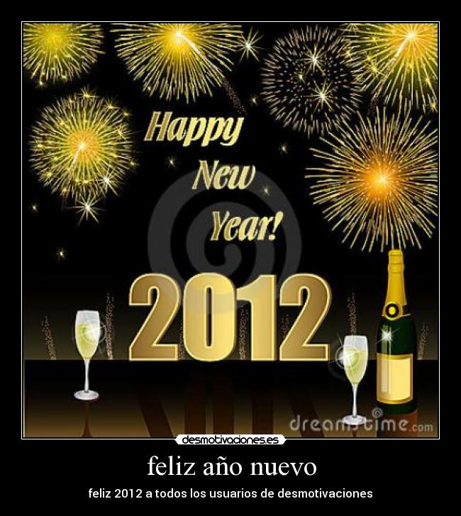 feliz año nuevo - feliz 2012 a todos los usuarios de desmotivaciones