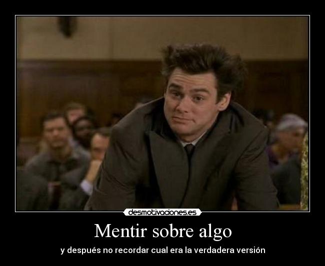 carteles mentir desmotivaciones