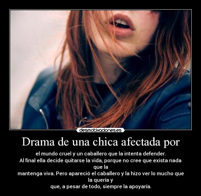 Drama de una chica afectada por -