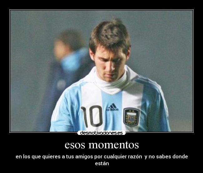 esos momentos -