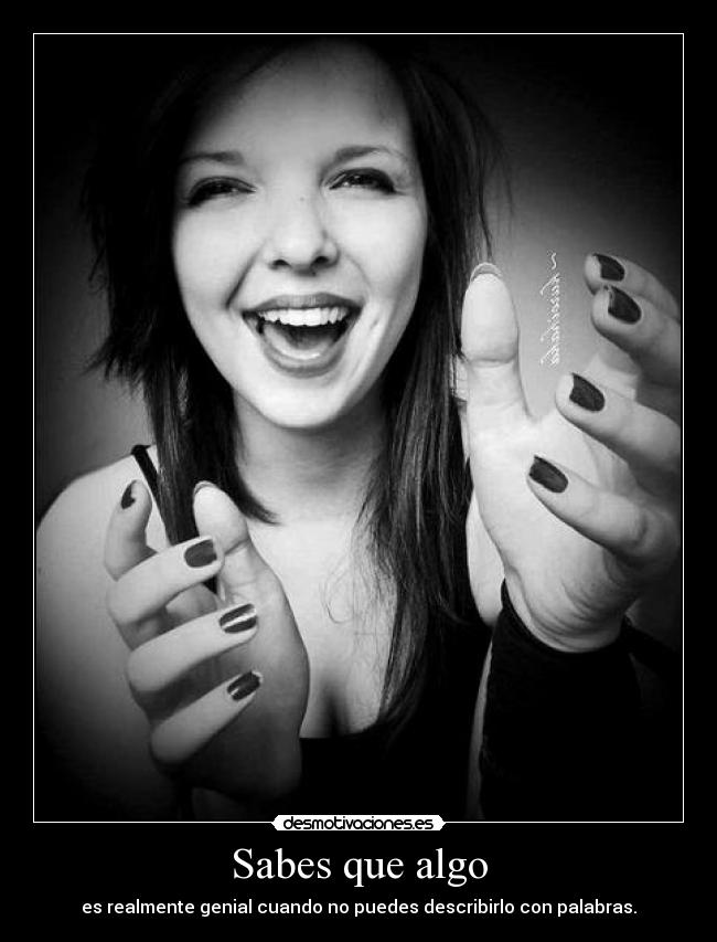 carteles nomiresaqui sabes que algo realmente genial cuando puedes describirlo con palabras desmotivaciones