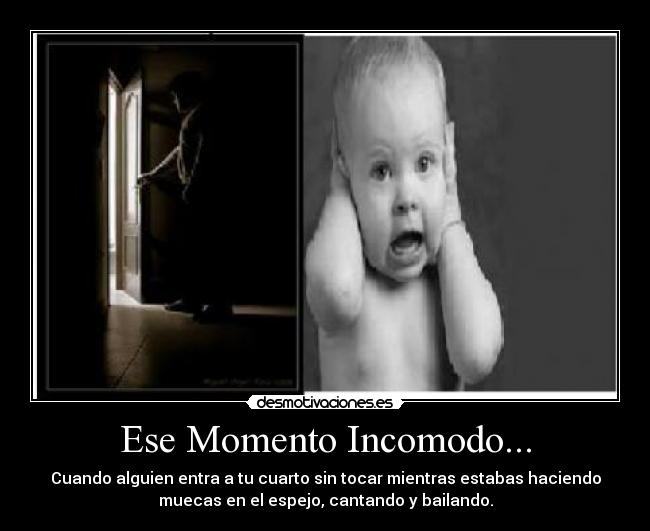 Ese Momento Incomodo... -