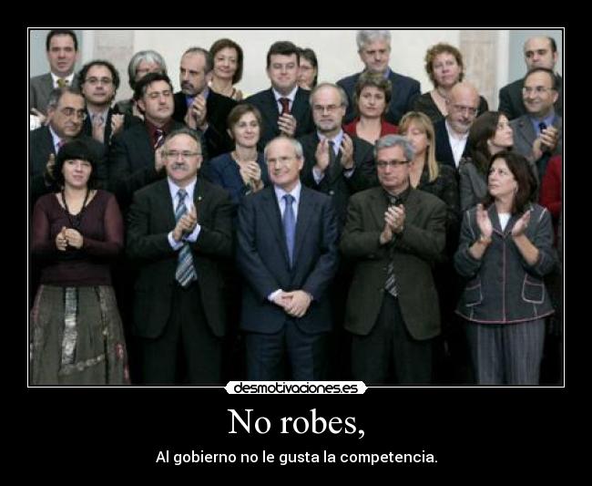 No robes, - Al gobierno no le gusta la competencia.