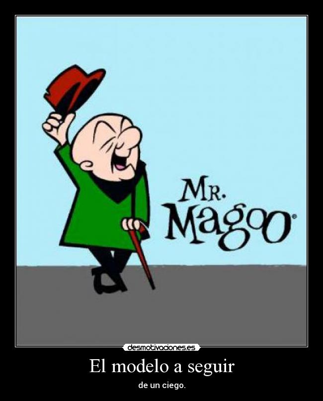 El modelo a seguir - de un ciego.