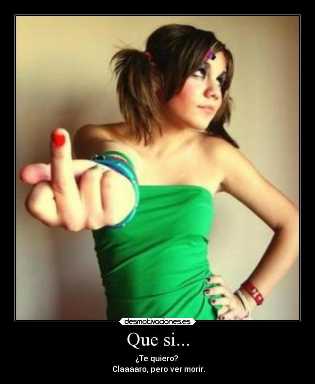 Que si... - 