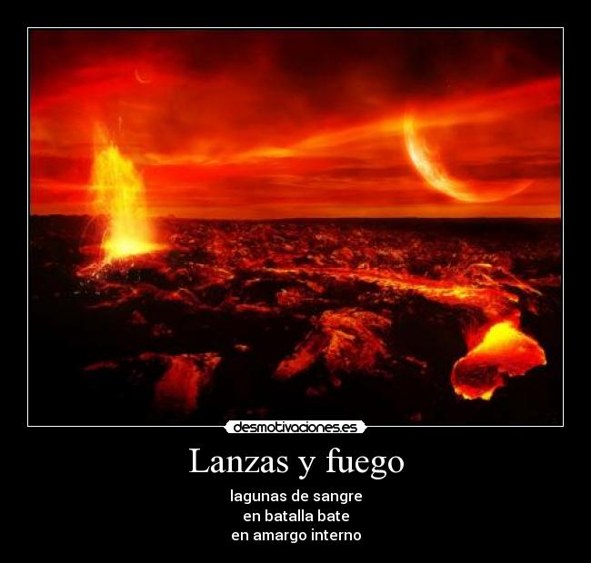 Lanzas y fuego -