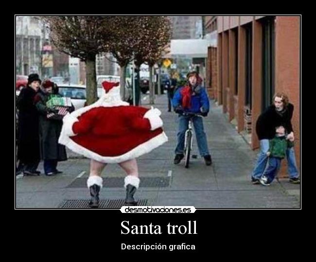 Santa troll - Descripción grafica