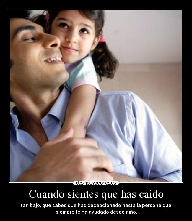 Cuando sientes que has caído -