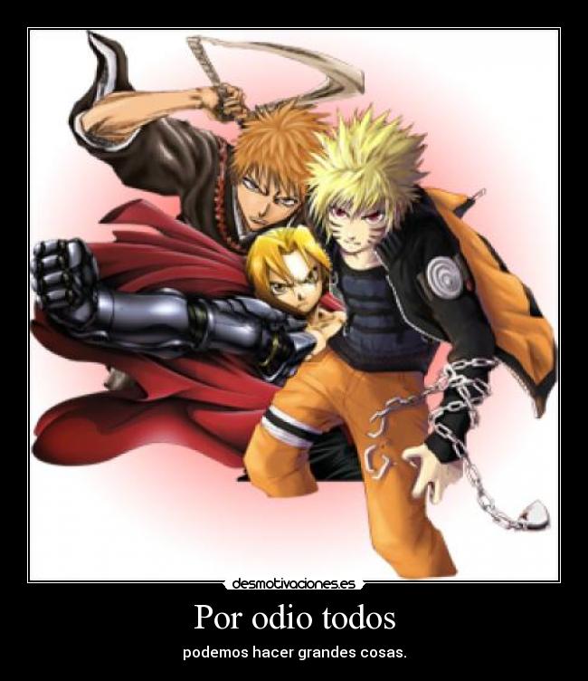 carteles odio naruto unica imagen que encontre desmotivaciones