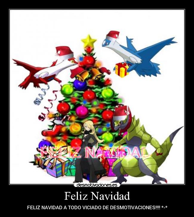 Feliz Navidad - FELIZ NAVIDAD A TODO VICIADO DE DESMOTIVACIONES!!!! *-*