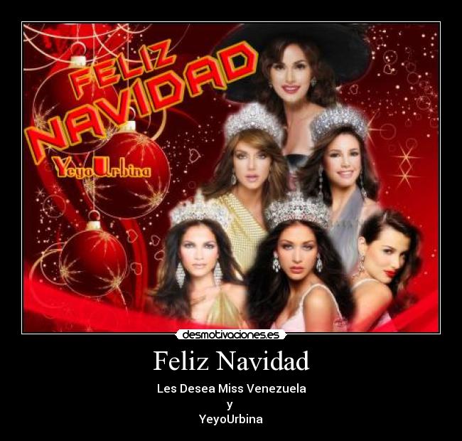 Feliz Navidad - Les Desea Miss Venezuela
y
YeyoUrbina