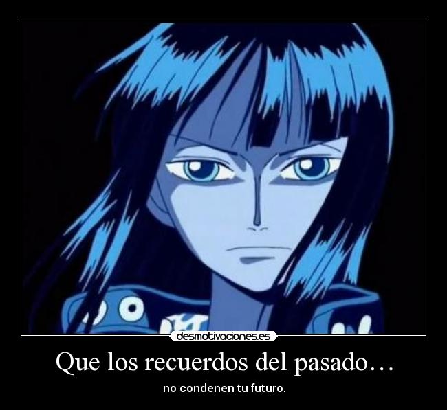 Que los recuerdos del pasado… -