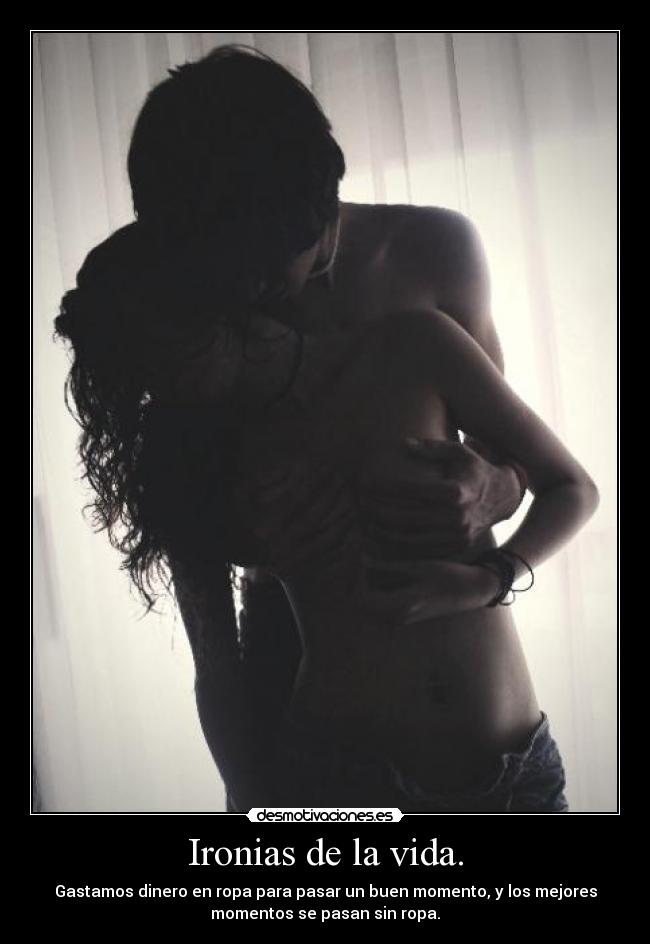 Ironias de la vida. - 