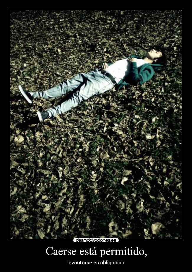 Caerse está permitido, -