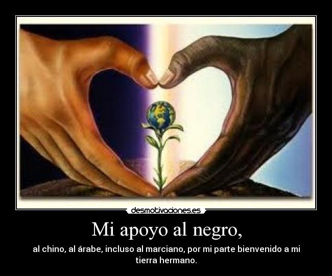 Mi apoyo al negro, - 