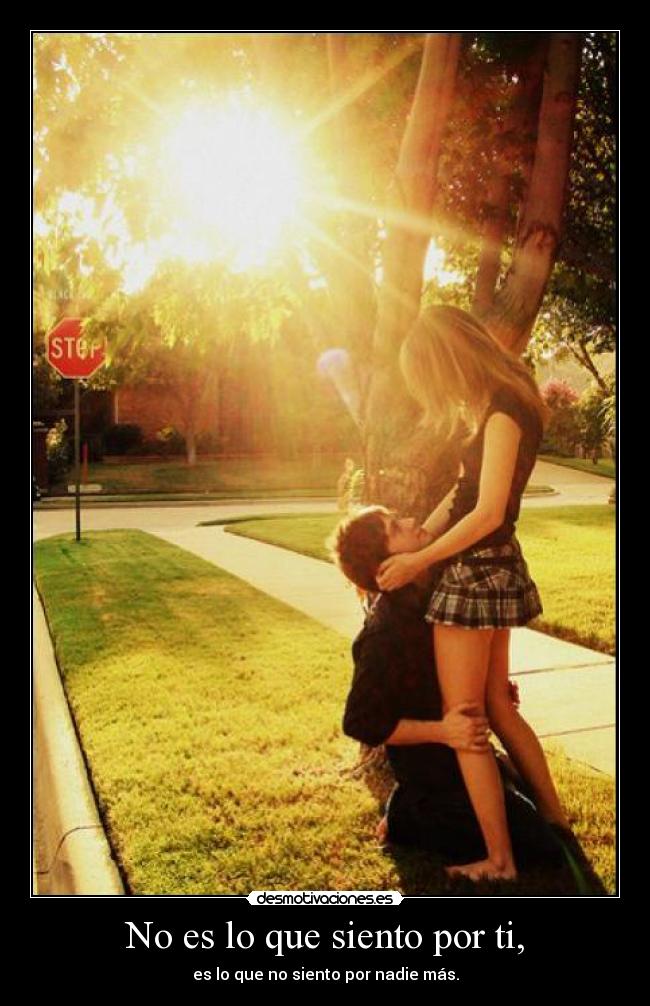 No es lo que siento por ti, - 