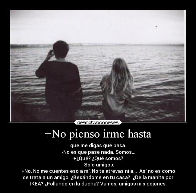 +No pienso irme hasta - 