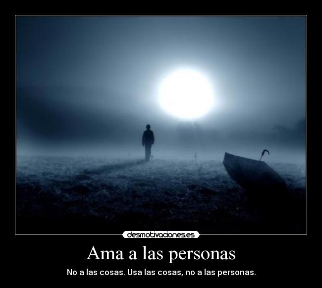 Ama a las personas - 