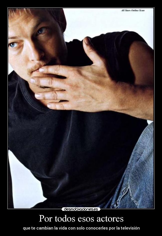 Por todos esos actores -