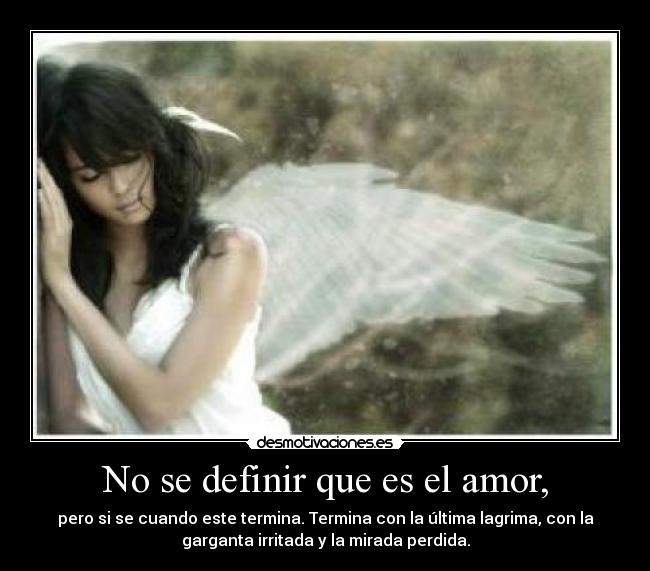 No se definir que es el amor, - 