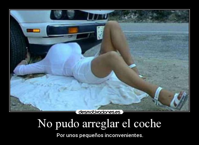 No pudo arreglar el coche - 