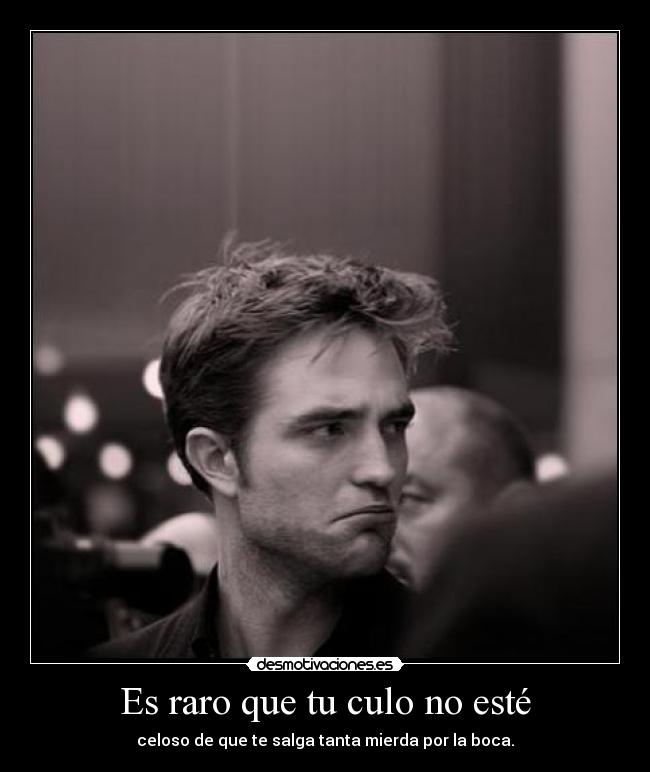 carteles raro culo celoso mierda desmotivaciones