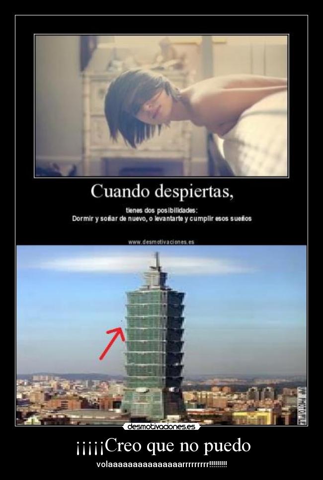 ¡¡¡¡¡Creo que no puedo - volaaaaaaaaaaaaaaarrrrrrrrr!!!!!!!!!