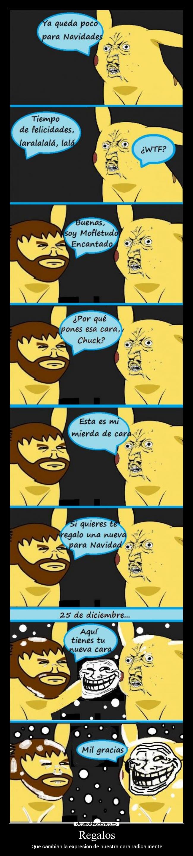 Regalos - Que cambian la expresión de nuestra cara radicalmente