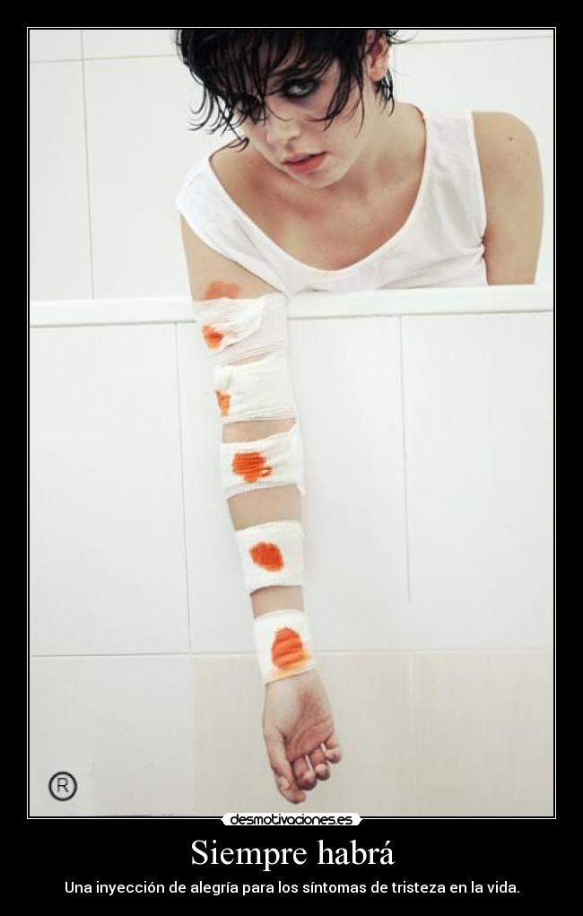 Siempre habrá - Una inyección de alegría para los síntomas de tristeza en la vida.