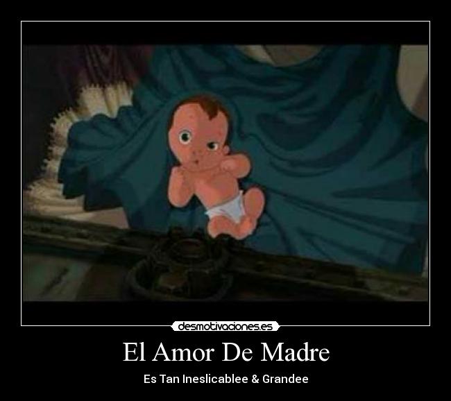 El Amor De Madre -