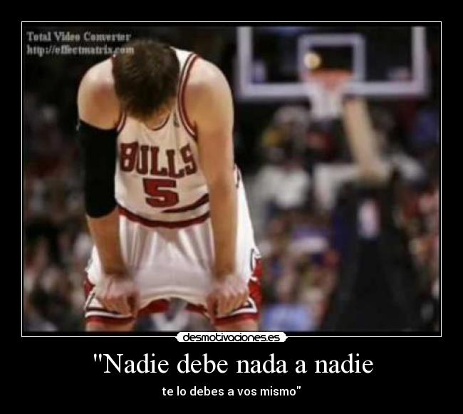 Nadie debe nada a nadie - 