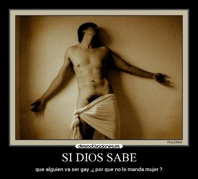 SI DIOS SABE -
