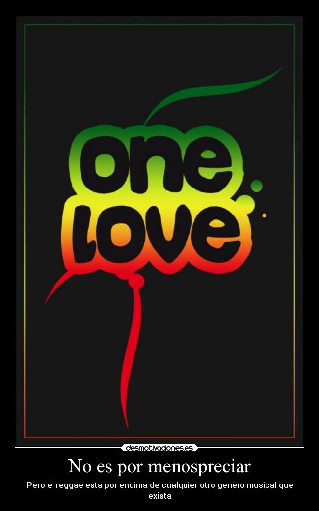 carteles reggae rasta cultura musica rastafari one love bob marley desmotivaciones