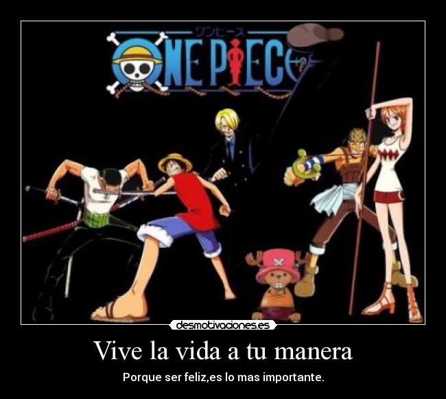 Vive la vida a tu manera -