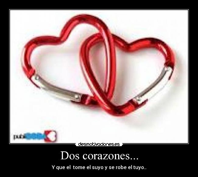 Dos corazones... -