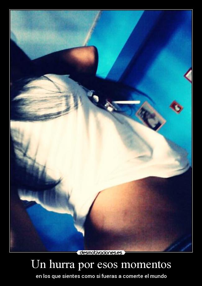 Un hurra por esos momentos - 