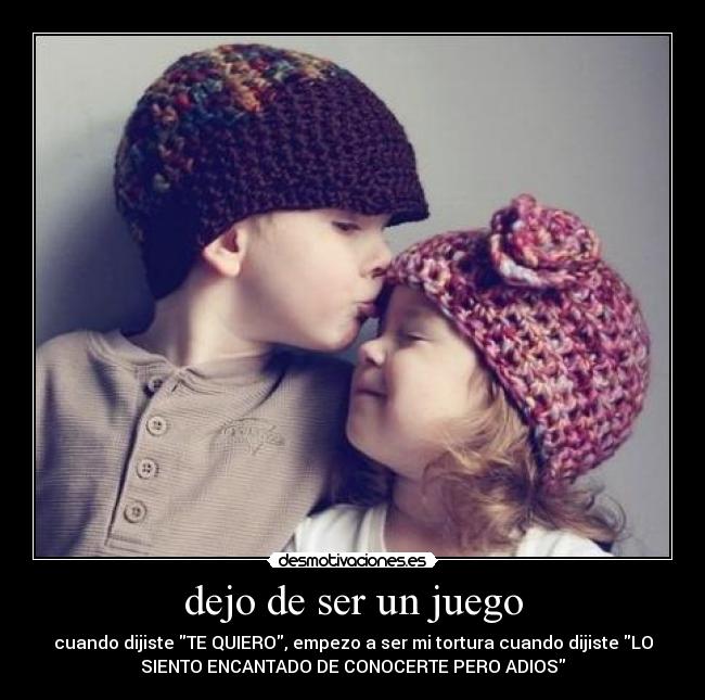 dejo de ser un juego - 