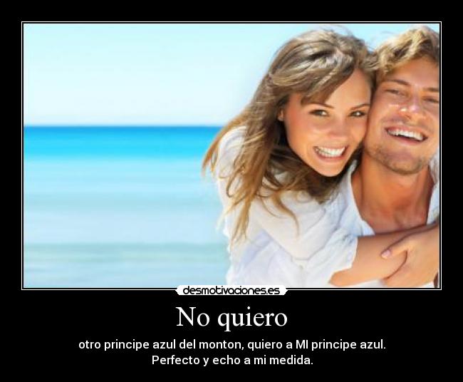 No quiero -