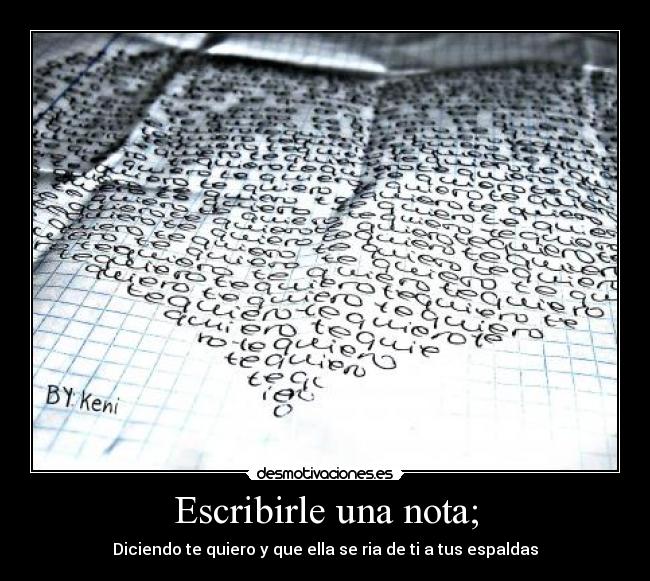 Escribirle una nota; -