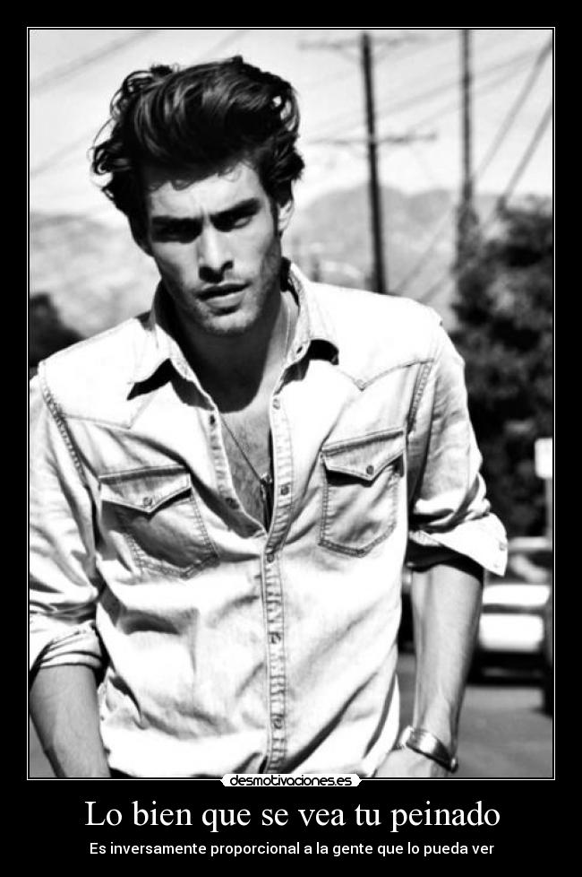 Lo bien que se vea tu peinado -