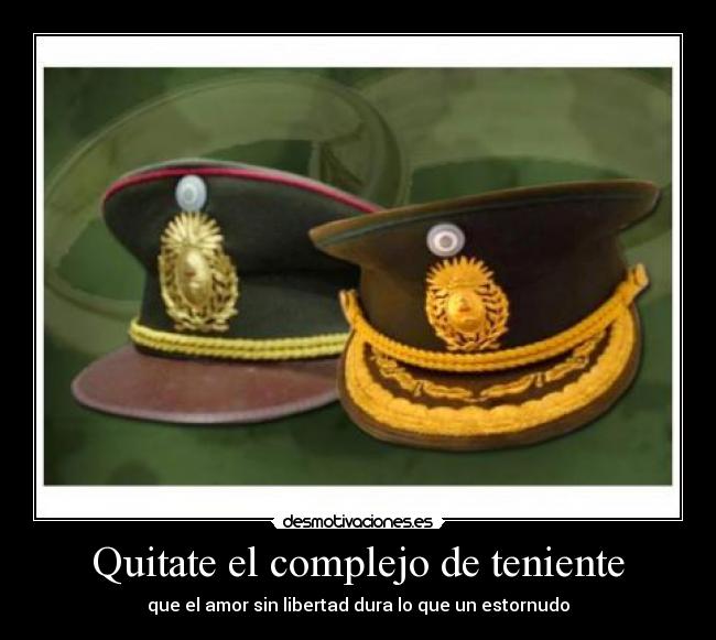 Quitate el complejo de teniente -